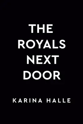La realeza en la puerta de al lado - The Royals Next Door