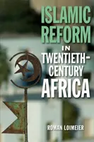 La reforma islámica en el África del siglo XX - Islamic Reform in Twentieth-Century Africa