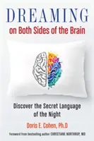 Soñar a ambos lados del cerebro: Descubra el lenguaje secreto de la noche - Dreaming on Both Sides of the Brain: Discover the Secret Language of the Night