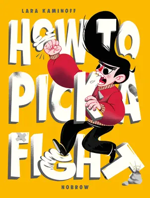 Cómo elegir una pelea - How to Pick a Fight