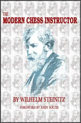 El instructor de ajedrez moderno: Partes I y II - The Modern Chess Instructor: Parts I & II