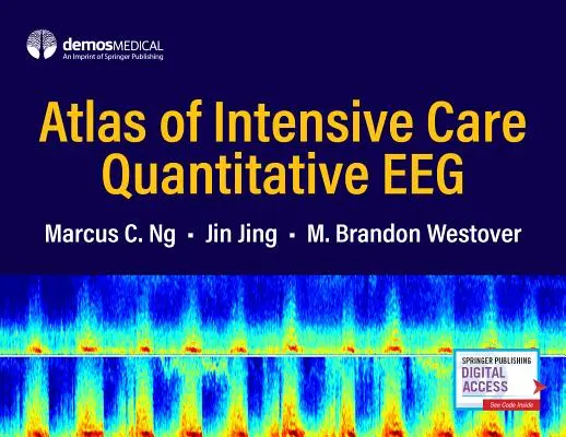 Atlas del electroencefalograma cuantitativo en cuidados intensivos - Atlas of Intensive Care Quantitative Eeg