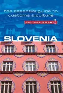 Eslovenia - Culture Smart, Volumen 36: La guía esencial de costumbres y cultura - Slovenia - Culture Smart!, Volume 36: The Essential Guide to Customs & Culture