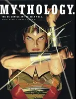 Mitología: El arte de Alex Ross en DC Comics - Mythology: The DC Comics Art of Alex Ross