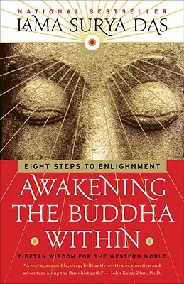 Despertar el Buda interior: Ocho pasos hacia la iluminación - Awakening the Buddha Within: Eight Steps to Enlightenment