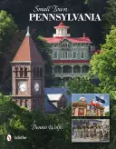 Pequeños pueblos de Pensilvania - Small Town Pennsylvania