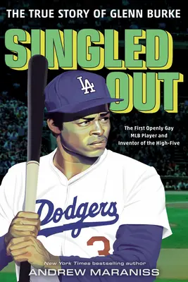 Singled Out: La verdadera historia de Glenn Burke - Singled Out: The True Story of Glenn Burke