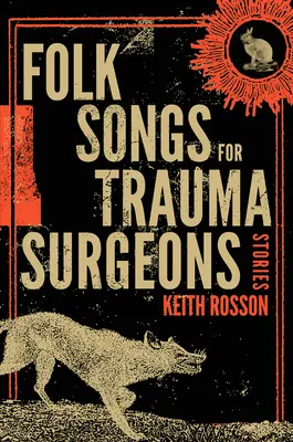 Canciones populares para traumatólogos: Historias - Folk Songs for Trauma Surgeons: Stories