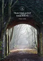 Rastreando ferrocarriles perdidos - Tracing Lost Railways