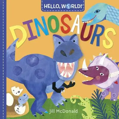 Hola al mundo Dinosaurios - Hello, World! Dinosaurs