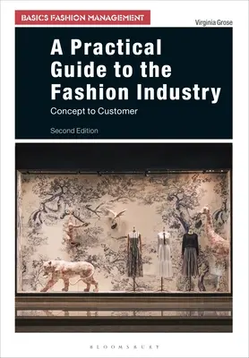 Guía práctica de la industria de la moda: Del concepto al cliente - A Practical Guide to the Fashion Industry: Concept to Customer