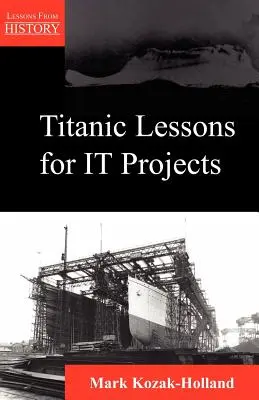 Lecciones del Titanic para proyectos informáticos - Titanic Lessons for It Projects