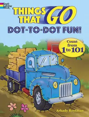 Cosas que van ¡Punto a Punto Divertido! Cuenta de 1 a 101 - Things That Go Dot-To-Dot Fun!: Count from 1 to 101