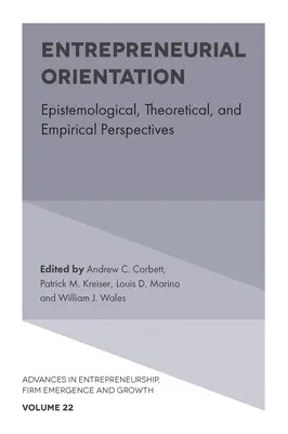 Orientación empresarial: Perspectivas epistemológicas, teóricas y empíricas - Entrepreneurial Orientation: Epistemological, Theoretical, and Empirical Perspectives