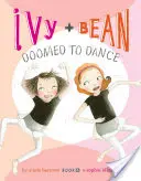 Ivy + Bean Condenados a Bailar - Ivy + Bean Doomed to Dance