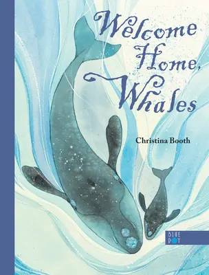 Bienvenidas a casa, ballenas - Welcome Home, Whales