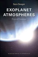 Atmósferas de exoplanetas: Procesos físicos - Exoplanet Atmospheres: Physical Processes