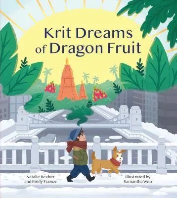 Krit sueña con fruta del dragón: Una historia de partida y vuelta a casa - Krit Dreams of Dragon Fruit: A Story of Leaving and Finding Home