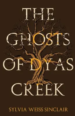 Los fantasmas de Dyas Creek - The Ghosts of Dyas Creek