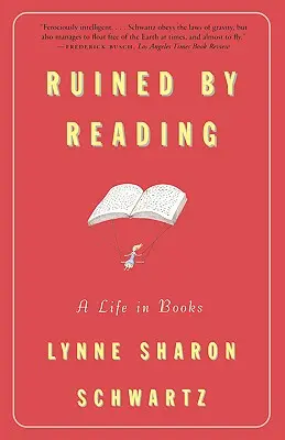 Arruinado por la lectura: Una vida en libros - Ruined by Reading: A Life in Books