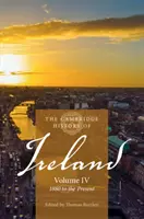 La Historia de Cambridge sobre Irlanda: Volume 4, 1880 to the Present - The Cambridge History of Ireland: Volume 4, 1880 to the Present