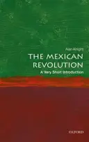 La Revolución Mexicana: Una introducción muy breve - The Mexican Revolution: A Very Short Introduction