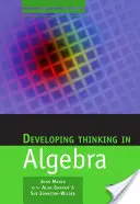 Desarrollo del pensamiento en álgebra - Developing Thinking in Algebra