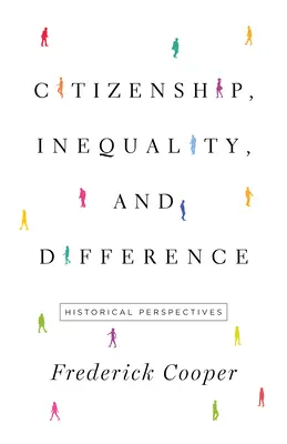 Ciudadanía, desigualdad y diferencia: Perspectivas históricas - Citizenship, Inequality, and Difference: Historical Perspectives