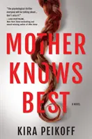 Mother Knows Best: Una novela de suspense - Mother Knows Best: A Novel of Suspense