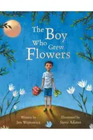El niño que cultivaba flores - The Boy Who Grew Flowers