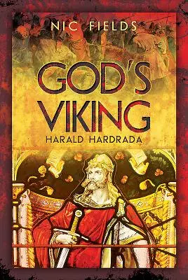 El vikingo de Dios: Harald Hardrada: Vida y época del último gran vikingo - God's Viking: Harald Hardrada: The Life and Times of the Last Great Viking