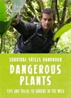 Habilidades de Supervivencia Bear Grylls: Plantas peligrosas - Bear Grylls Survival Skills: Dangerous Plants