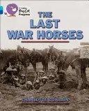 Los últimos caballos de guerra - The Last War Horses