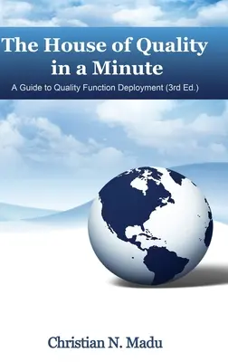 La Casa de la Calidad en un Minuto: Guía para la implantación de la función de calidad (3ª edición) (hc) - The House of Quality in a Minute: A Guide to Quality Function Deployment (3rd Edition) (hc)