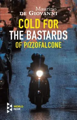 Frío para los bastardos de Pizzofalcone - Cold for the Bastards of Pizzofalcone