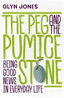 Peg y la piedra pómez - Ser buena noticia en la vida cotidiana - Peg and the Pumice Stone - Being Good News in Everyday Life