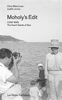 Edición de Moholy: Ciam 1933: Las vanguardias en el mar - Moholy's Edit: Ciam 1933: The Avant-Garde at Sea