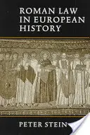 El Derecho Romano en la Historia de Europa - Roman Law in European History