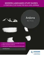Guías de Estudio de Lenguas Modernas: Andorra - Guia de Estudio de Literatura para AS/A-level Aleman - Modern Languages Study Guides: Andorra - Literature Study Guide for AS/A-level German