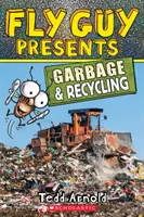 Fly Guy Presenta: Basura y reciclaje (Scholastic Reader, Nivel 2), 12 - Fly Guy Presents: Garbage and Recycling (Scholastic Reader, Level 2), 12