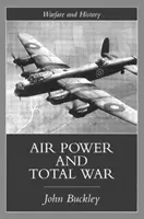 El poder aéreo en la era de la guerra total - Air Power in the Age of Total War