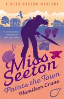 MISS SEETON PINTA LA CIUDAD - MISS SEETON PAINTS THE TOWN