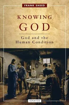 Conocer a Dios: Dios y la condición humana - Knowing God: God and the Human Condition