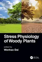 Fisiología del estrés en plantas leñosas - Stress Physiology of Woody Plants