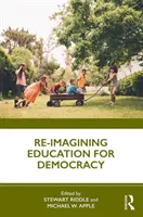 Reimaginar la educación para la democracia - Re-Imagining Education for Democracy