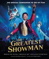 El gran showman - El acompañante oficial de la exitosa película - Greatest Showman - The Official Companion to the Hit Film