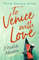 A Venecia con amor - Una aventura de mediana edad - To Venice with Love - A Midlife Adventure