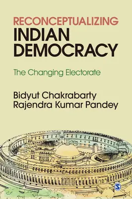 Reconceptualizar la democracia india: El electorado cambiante - Reconceptualizing Indian Democracy: The Changing Electorate