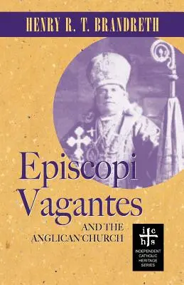 Episcopi Vagantes y la Iglesia Anglicana - Episcopi Vagantes and the Anglican Church