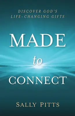 Hecho para conectar: Descubre los dones de Dios que cambian la vida - Made to Connect: Discover God's Life-Changing Gifts